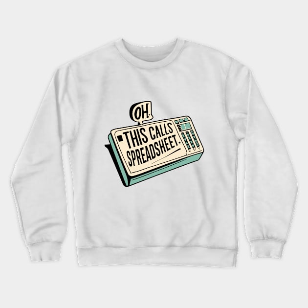 Oh This Calls For A Spreadsheet typography design Crewneck Sweatshirt by A Floral Letter Capital letter A | Monogram, Sticker